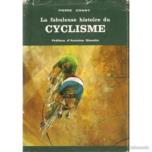 LA FABULEUSE HISTOIRE DU CYCLISME Chany (image 1)