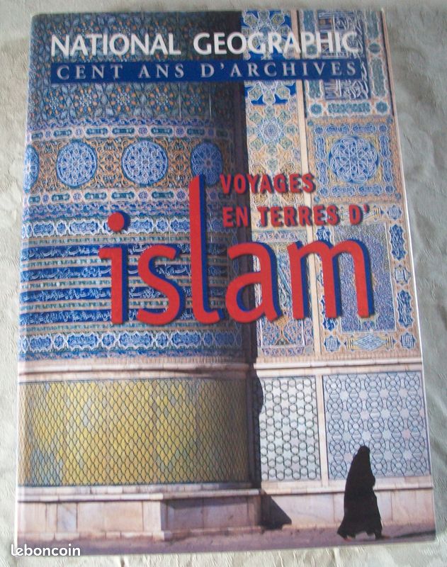 National Geographic - Cent Ans d'Archives "VOYAGES EN TERRES D'ISLAM" 2001 (image 12)