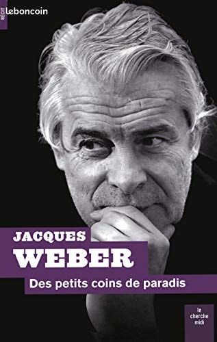 Des petits coins de Paradis/ Jacques Weber (image 1)