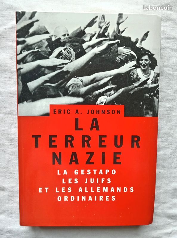 Eric A. Johnson, La terreur nazie : la Gestapo, les juifs et les allemands ordinaires, Le Grand livre du Mois, 2001 (image 1)