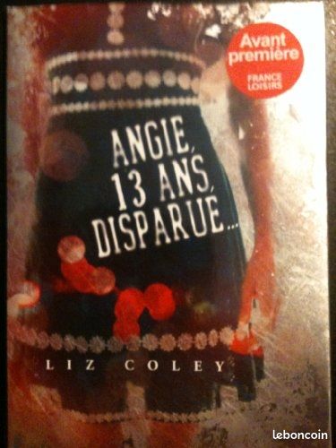 Angie, 13 ans, disparue... Liz COLEY (image 1)