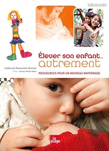 Élever son enfant autrement de Catherine Dumonteil-Kremer (image 2)