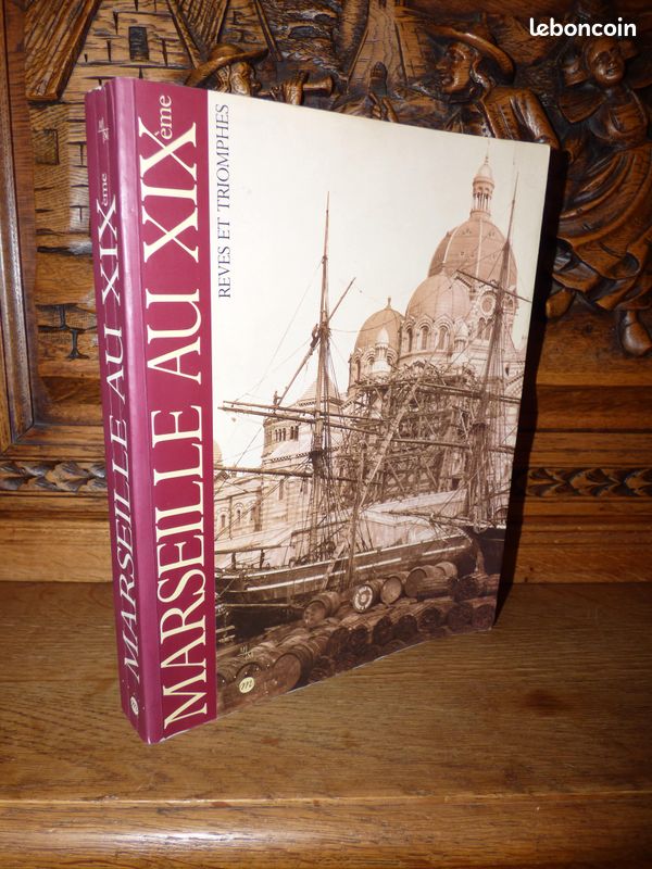 Marseille au XIX° - Rêves et triomphes (image 1)