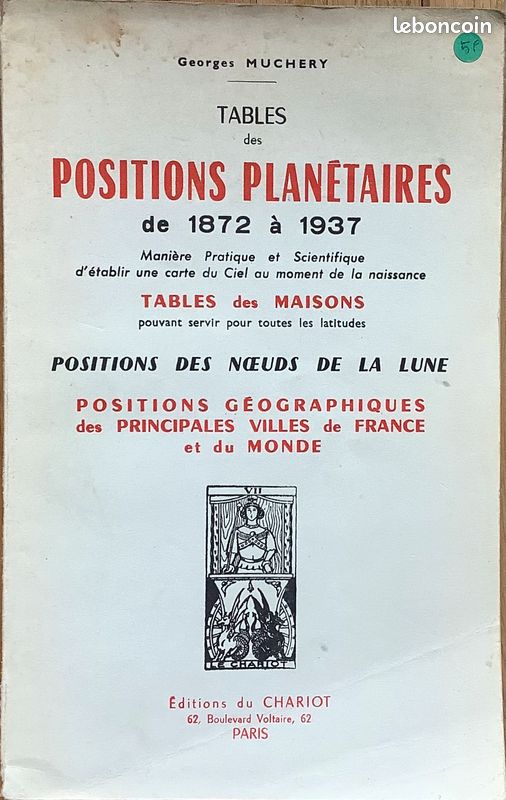 Georges Muchery. Tables des positions planétaires de 1872 à 1937. Manière pratique et scientifique d'établir une carte du Ciel au moment de la naissance. Tables des maisons pouvant servir… (image 1)