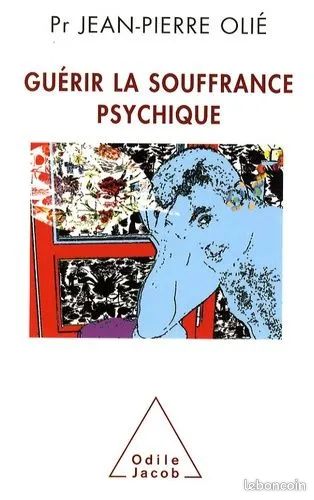 Guérir De Ses Souffrances Psychiques - jean-pierre olié (image 1)