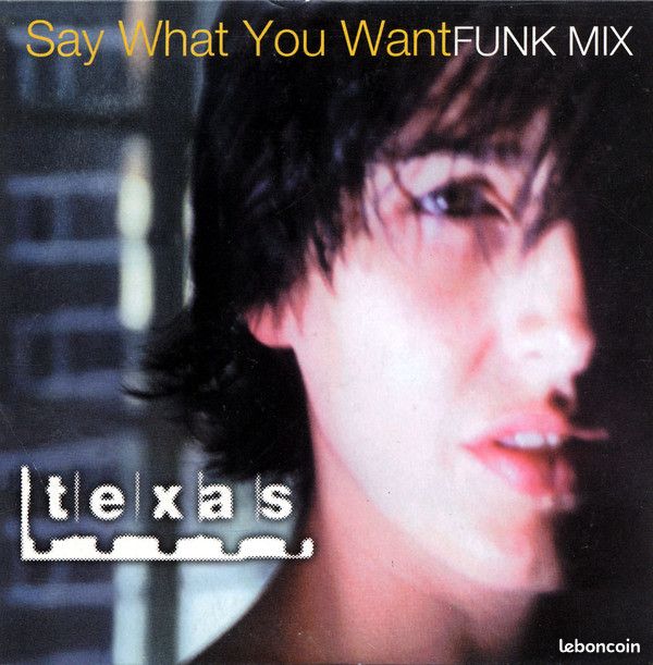 Texas - Say What You Want - Funk Mix - Promo Espagne (alival) (image 1)