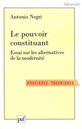 Le pouvoir constituant ; l'essai sur les alternatives de la modernité Le pouvoir constituant ; l'essai sur les alternatives de la modernité Antonio Negri (image 1)