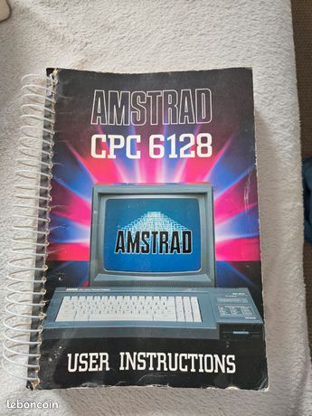 Manuel Utilisateur Amstrad CPC 6128 - Guide Officiel Français - Bon état - Rare