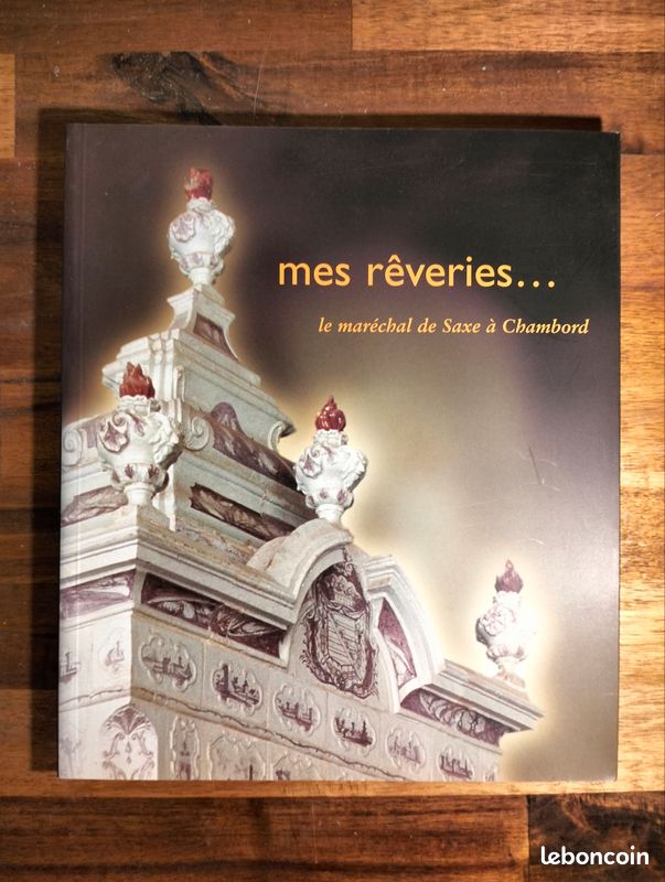 Livre "Mes rêveries... Le Maréchal de Saxe à Chambord" (image 1)