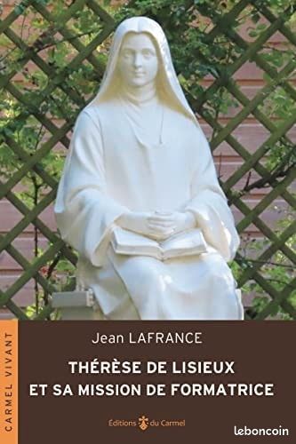 Thérèse de Lisieux et sa mission de formatrice ( Jean Lafrance ) (image 1)