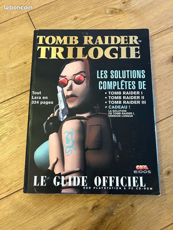 Le Guide officiel de Tomb Raider, Sur les Traces de Lara Croft Le Guide officiel de Tomb Raider, Sur les Traces de Lara Croft