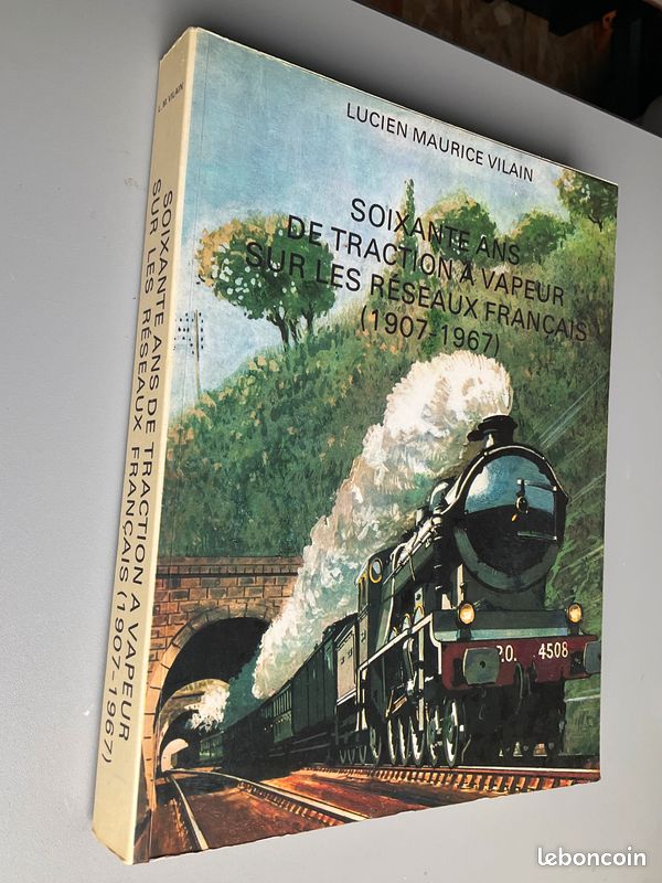 Trains à vapeur - livre, documentaire - 60 ans de traction à vapeur sur les réseaux de Lucien Maurice VILAIN (image 3)