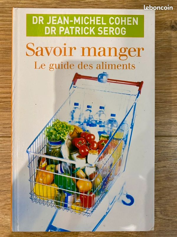 Savoir manger, le guide des aliments, Jean Michel cohen, neuf (image 1)