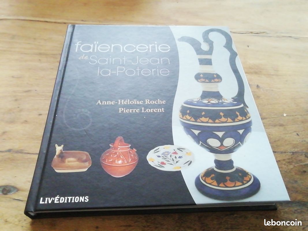 Livre faïencerie de saint-jean la-poterie anne-heloise roche & pierre lorent liv'editions 2010 (image 1)