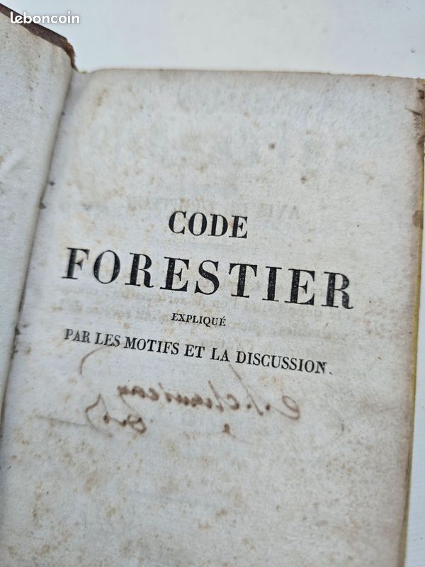 CODE FORESTIER EXPLIQUÉ PAR LES MOTIFS ET LA DISCUSSION Chauveau, A. 1827 (image 8)