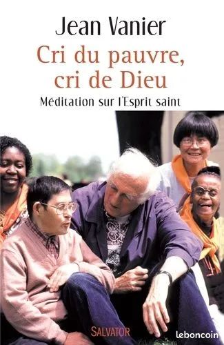 Cri Du Pauvre, Cri De Dieu - Méditation Sur L'esprit Saint - jean vanier (image 1)