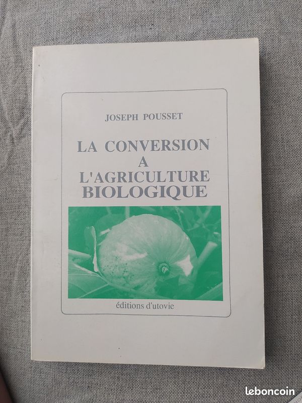 La conversion à l'agriculture biologique, joseph pousset (image 1)