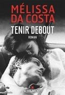 Tenir debout Melissa Da Costa (image 1)