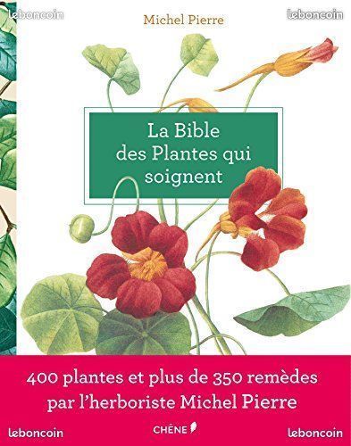 La Bible des Plantes qui Soignent ( santé alternative ) (image 1)