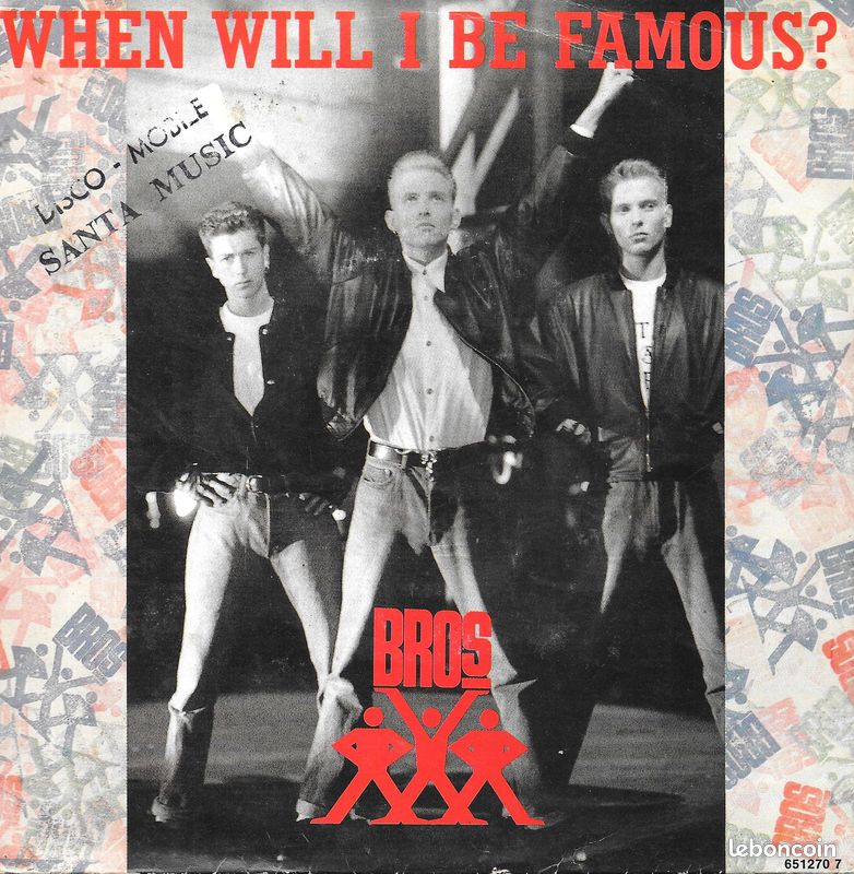 Bros : When Will I Be Famous ? / Love To Hate You [Vinyle 45 tours 7"] 1987 (image 1)