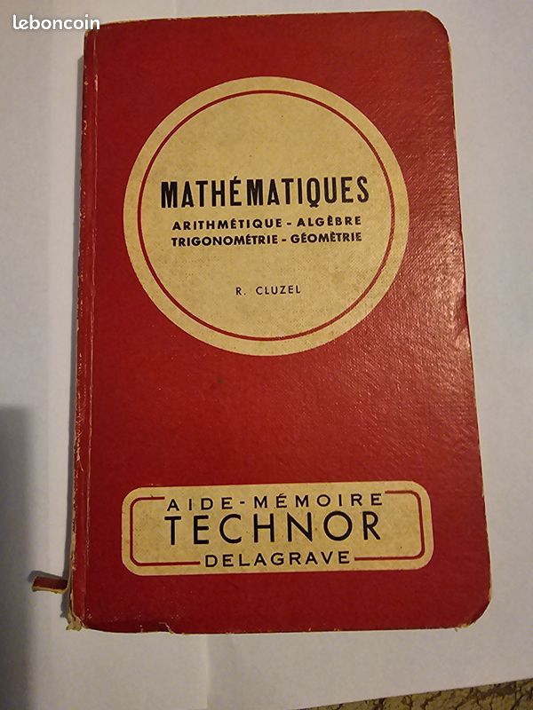 Aide-mémoire mathématiques Technor par R. Cluzel Chez Delagrave et tables de valeurs numériques (image 1)