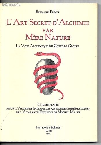 L'Art Secret d'Alchimie par Mère Nature - La Voie Alchimique du Corps de Gloire (image 1)