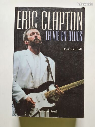 [Livre] Eric Clapton : La vie en blues - Etat correct (image 1)