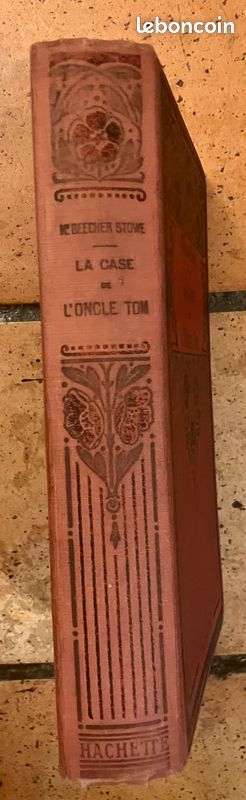 La Case De L'Oncle Tom – Mme Beecher-Stowe – Édition Hachette 1923 – Littérature