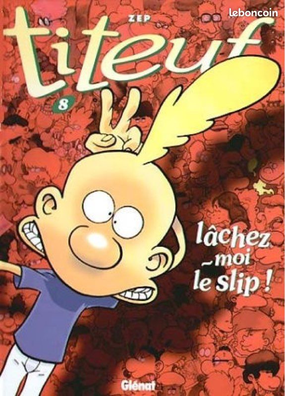 Bd Titeuf album N 8 lâchez moi le slip (image 1)