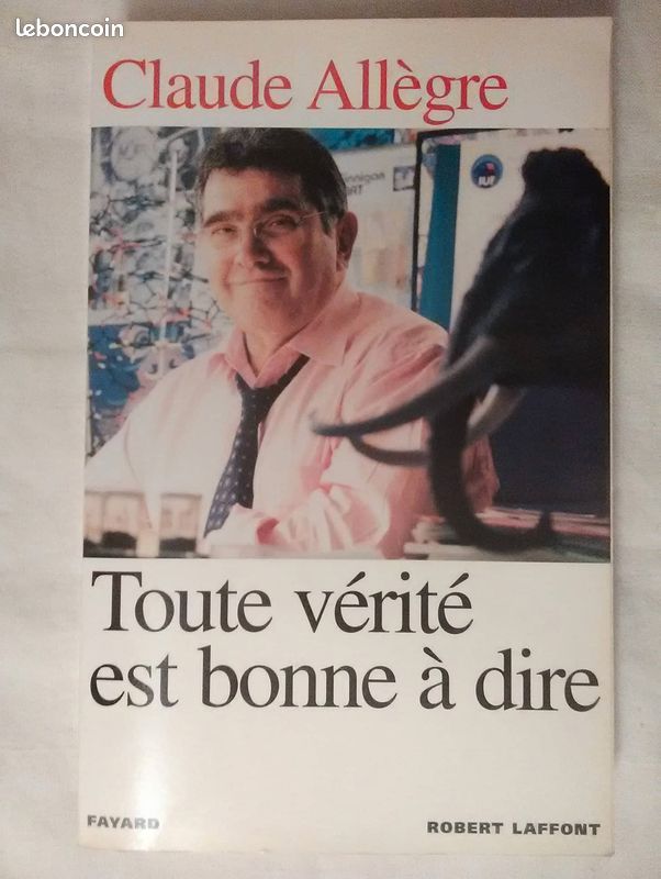 Toute Vérité Est Bonne À Dire – Claude Allègre (image 2)