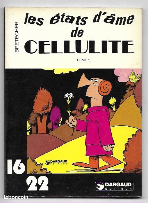 Claire Brétécher Les états d'âme de Cellulite Dargaud 16/22 1977 (image 1)