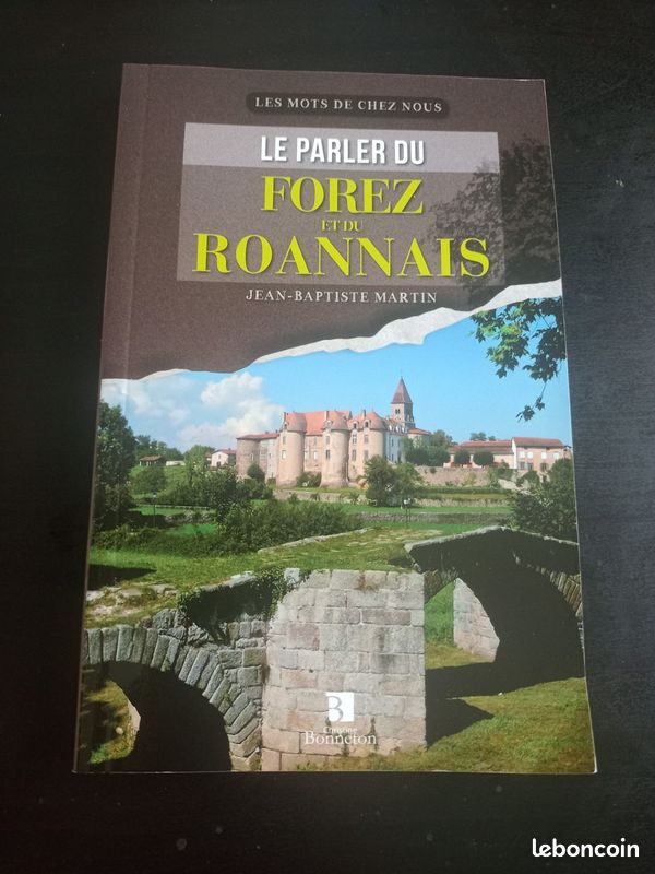 Le parler du Forez et du Roannais Jean-Baptiste Martin (image 1)