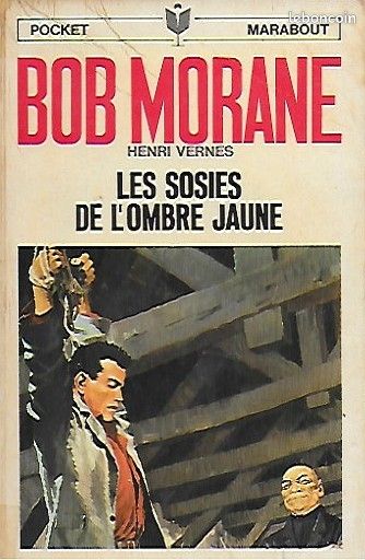 Bob Morane – Les Sosies de l’Ombre Jaune – T8 1969 - 50ème aventure – Pocket Marabout n° 1013 (image 1)