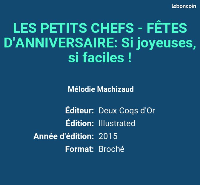 LES PETITS CHEFS - FÊTES D'ANNIVERSAIRE: Si joyeuses, si faciles - Mélodie Machizaud et Phi... (image 2)