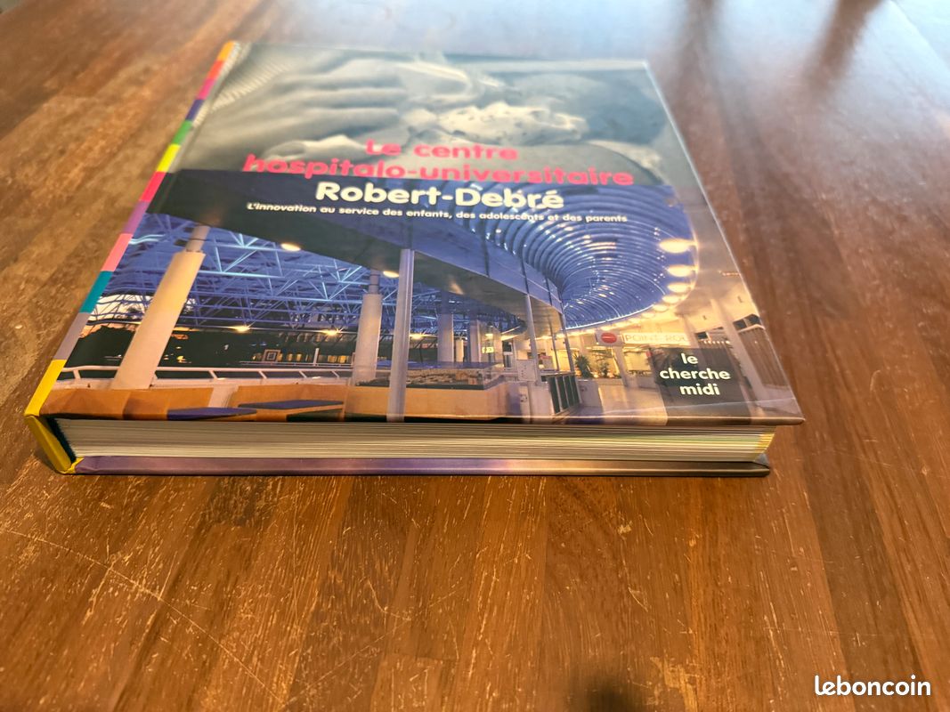 Livre « Le centre hospitalo-universitaire Robert-Debré: L'innovation au service des enfants, des adolescents et des parents » NEUF (image 5)