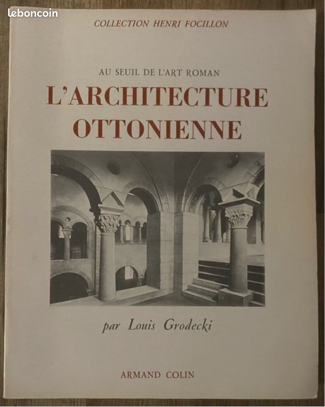 L’ Architecture Ottonienne, L. Grodecki, A. Colin, 1982 (image 1)