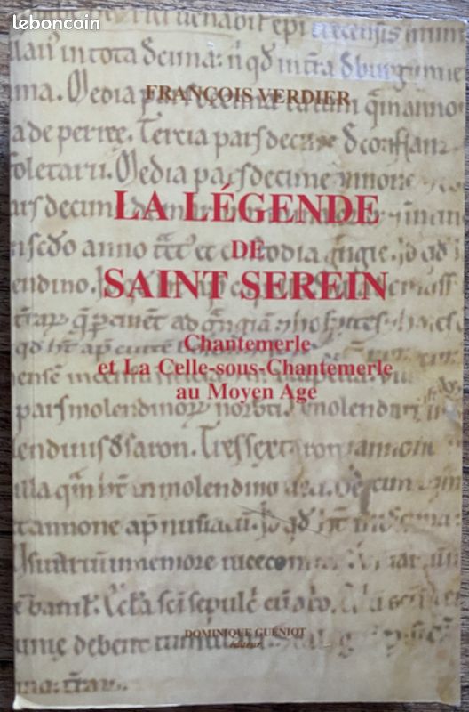 La Légende de Saint Serein, Chantemerle et la Celle-sous-Cahtemerle au Moyen-âge (image 1)