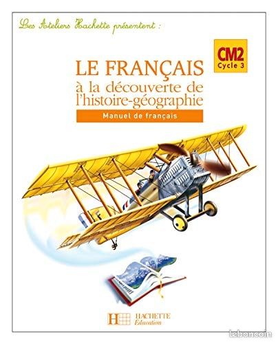 Le français à la découverte de l'histoire géographie - Cm2 cycle 3 (image 1)