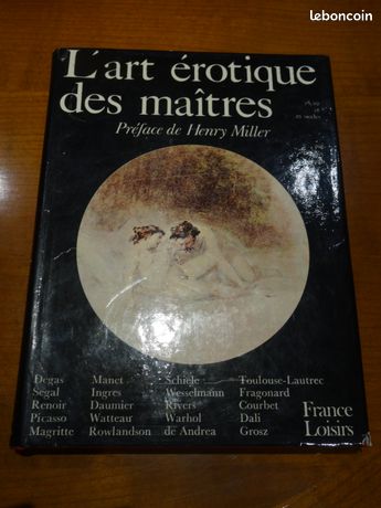 Lot De 2 Livres : Maîtres De L'Art Érotique Et L'Art Érotique Des Maîtres, Préfacés Par Henry Miller - Édition Illustrée Et Reliée