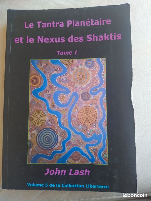 John Lash - Le Tantra planétaire et le Nexus des Shaktis - collection Liberterre (image 1)