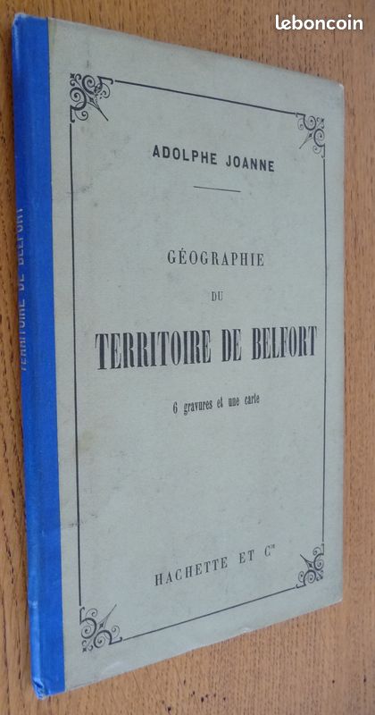 Géographie du TERRITOIRE DE BELFORT par Adolphe JOANNE (1882) 6 gravures et 1 Carte coloriée (image 1)