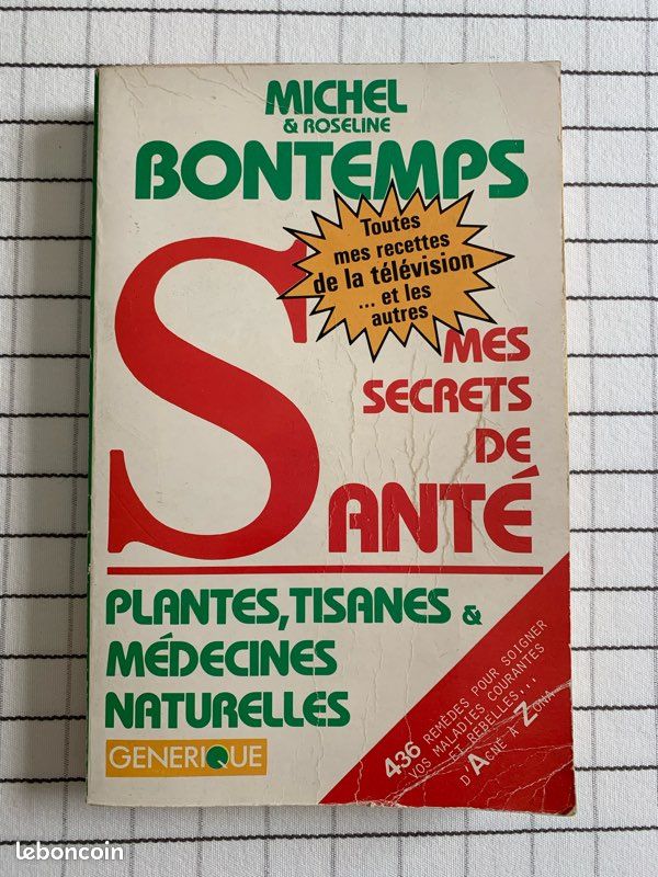 Livre : Tous mes secrets de santé par les plantes, tisanes & médecines naturelles. M. Et R. BONTEMPS (image 1)