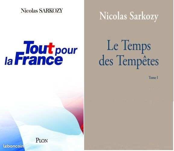 2 Nicolas Sarkozy: Le temps des tempêtes tome 1 + Tout pour la France (avec une dédicace du Président) (image 1)