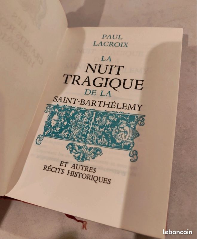 Les romans historiques l'homme au masque de fer, Paul Lacroix la nuit tragique de st Barthélémy (image 2)