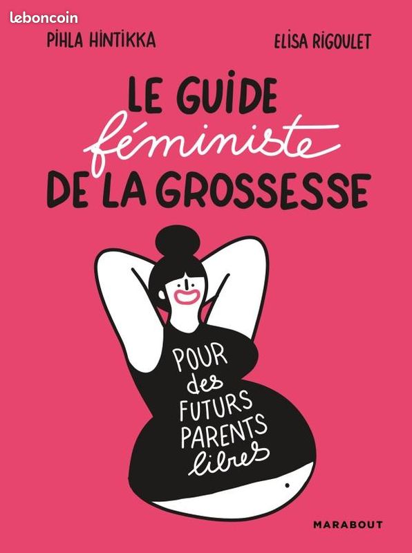Le guide féministe de la grossesse pour futurs parents libres - Pihla Hintikka et Elisa Rigoulet (image 1)