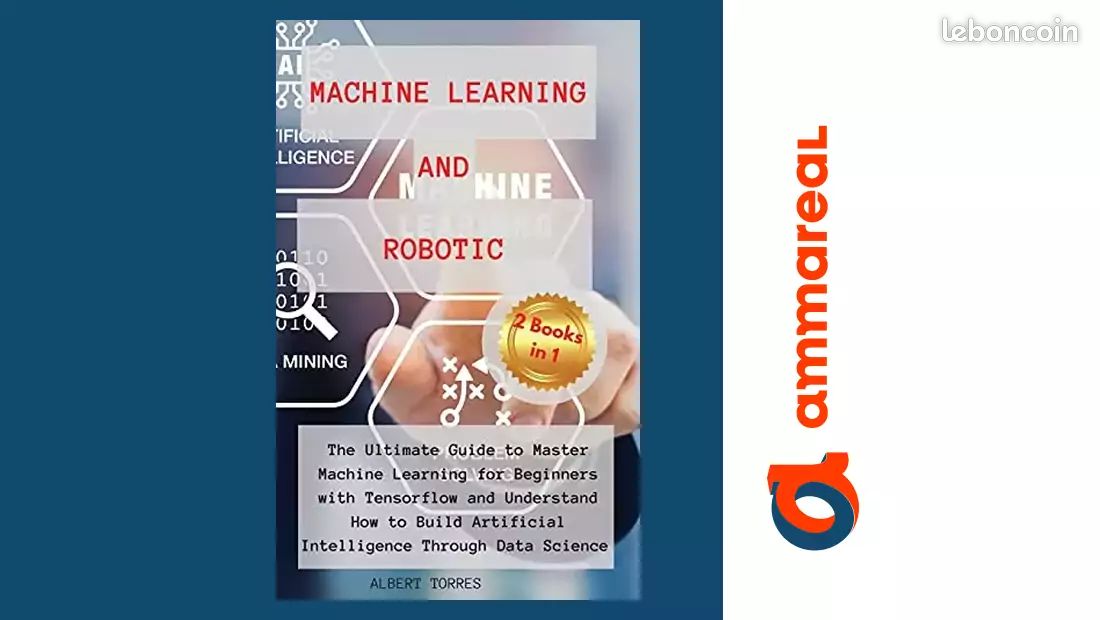 Machine Learning and Robotics: The Ultimate Guide to Master Machine Learning for Beginners with T... (image 1)