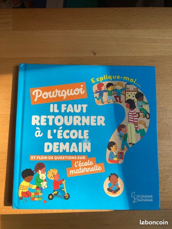 Vends livre ecole maternelle « pourquoi il faut retourner à l’école demain » (image 1)