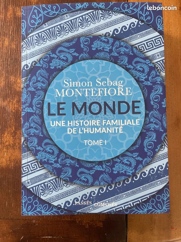 LE MONDE une histoire familiale de l'humanité. Simon Sebag MONTEFIORE (image 1)