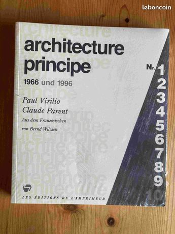 Architecture principe - 1966 und 1996. Claude Parent, Paul Virilio 