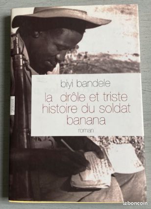 La Drôle et Triste Histoire du Soldat Banana par Biyi Bandele (Grasset-2009) (image 1)